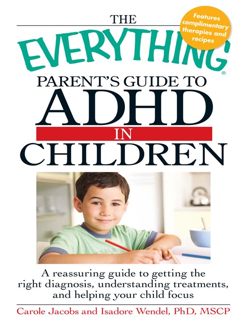 Title details for The Everything Parents' Guide to ADHD in Children by Carole Jacobs - Available
